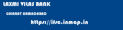 LAXMI VILAS BANK  GUJARAT AHMADABAD    ifsc code